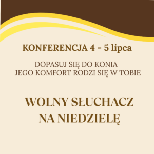 BILET - KONFERENCJA DOSIADOWA - SŁUCHACZ NA NIEDZIELĘ